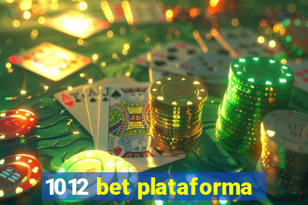 1012 bet plataforma